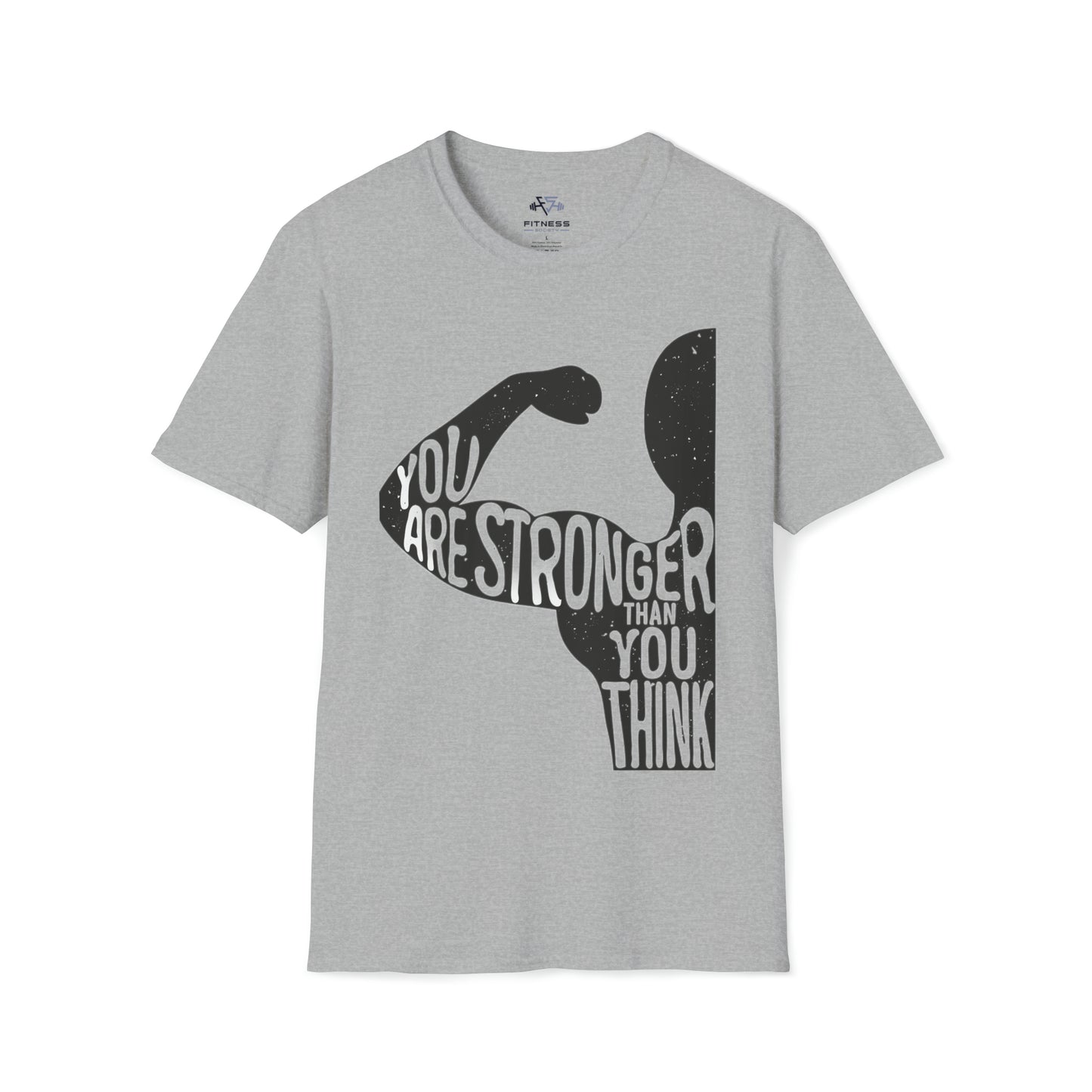 You Are Stronger Then You Think T-Shirt