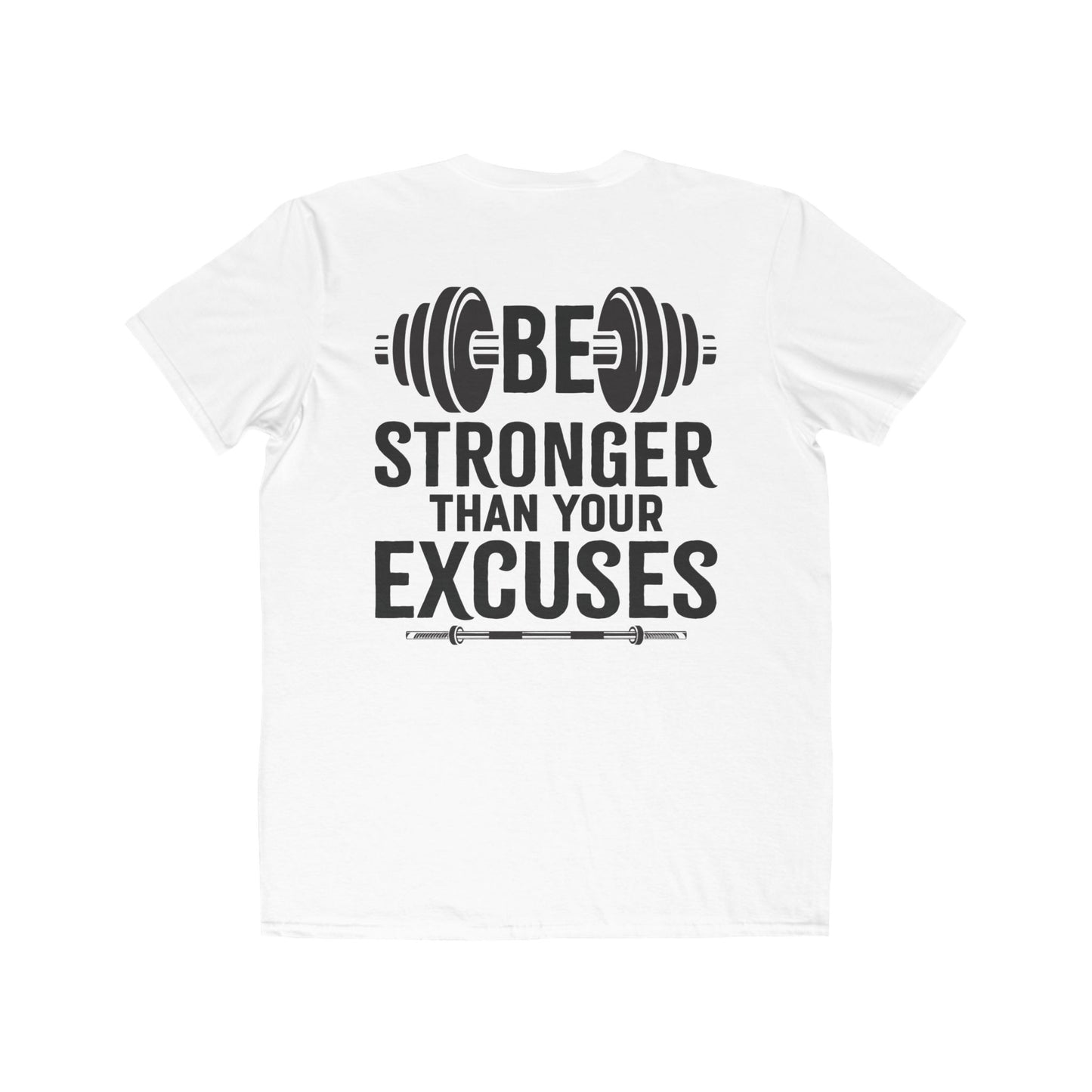 Stronger then Excuses Tee