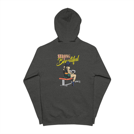Strong is Beautiful Fleece Zip Up Hoodie