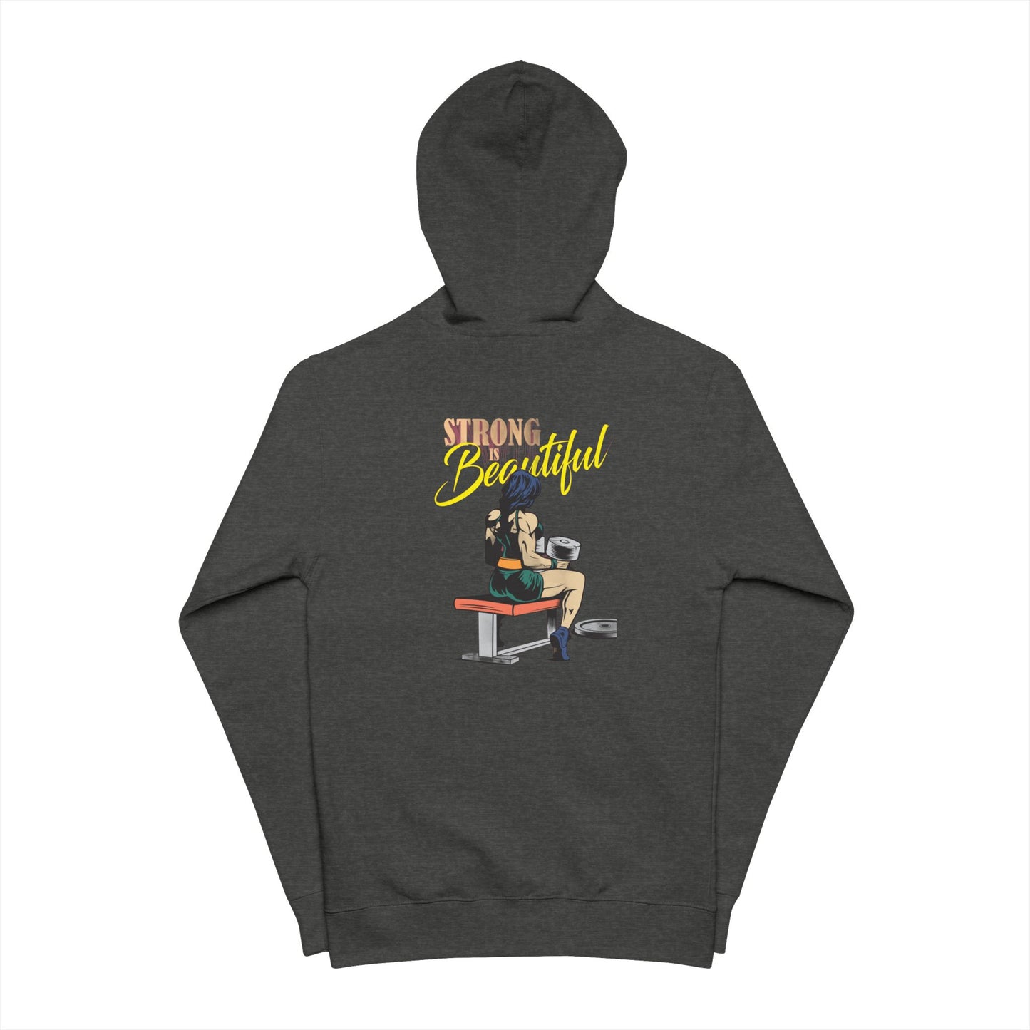 Strong is Beautiful Fleece Zip Up Hoodie