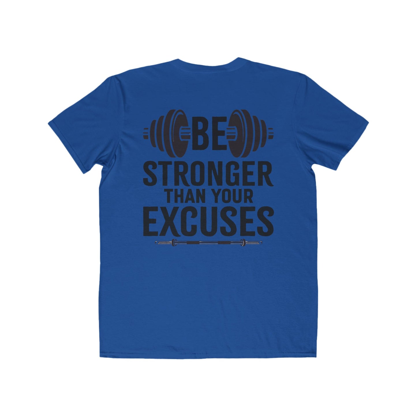 Stronger then Excuses Tee